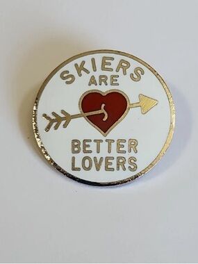 Vintage 80’s SKIERS ARE BETTER LOVERS Pin White Red Gold Round Arrow Novelty